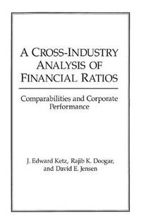 Cover image for A Cross-Industry Analysis of Financial Ratios: Comparabilities and Corporate Performance