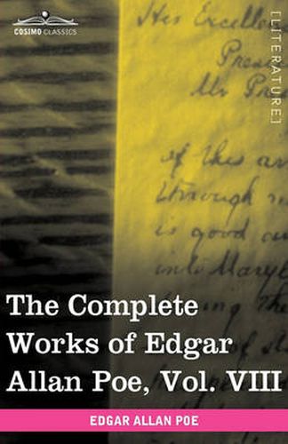 Cover image for The Complete Works of Edgar Allan Poe, Vol. VIII (in Ten Volumes): Criticisms