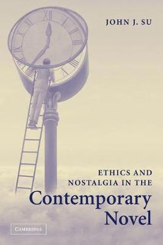 Cover image for Ethics and Nostalgia in the Contemporary Novel