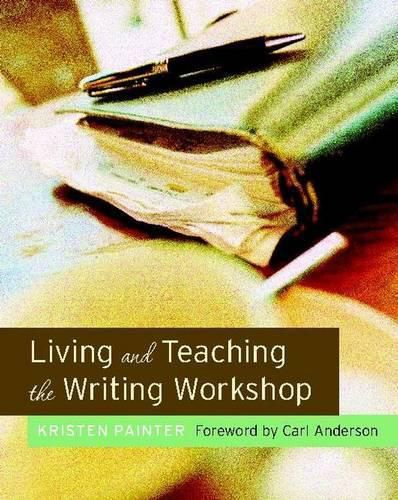 Cover image for Living and Teaching the Writing Workshop