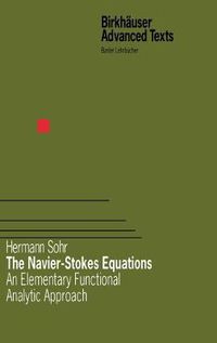 Cover image for The Navier-Stokes Equations: An Elementary Functional Analytic Approach