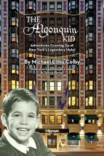 Cover image for The Algonquin Kid - Adventures Growing Up at New York's Legendary Hotel