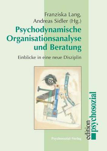 Cover image for Psychodynamische Organisationsanalyse und Beratung