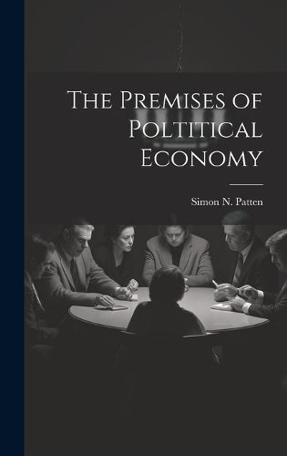 Cover image for The Premises of Poltitical Economy