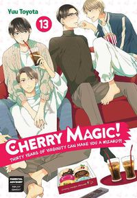 Cover image for Cherry Magic! Thirty Years of Virginity Can Make You a Wizard? 13