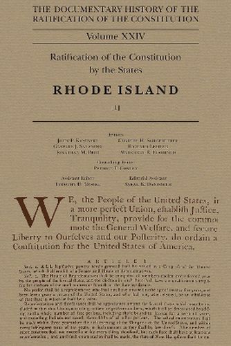 Documentary History of the Ratification of the Constitution, Volume 24: Ratification of the Constitution by the States: Rhode Island, No. 1volume 24