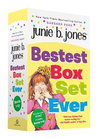Cover image for Junie B. Jones Bestest Box Set Ever (Books 1-10)
