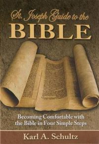 Cover image for St. Joseph Guide to the Bible: Being Comfortable with the Bible in Four Simple Steps