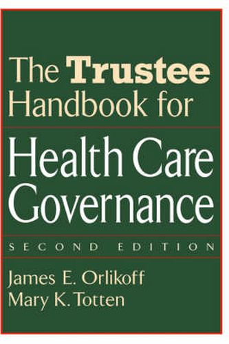 Cover image for The Trustee Handbook for Health Care Governance