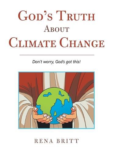 Cover image for God's Truth About Climate Change