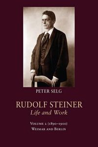 Cover image for Rudolf Steiner, Life and Work: Weimar and Berlin: (1890-1900)