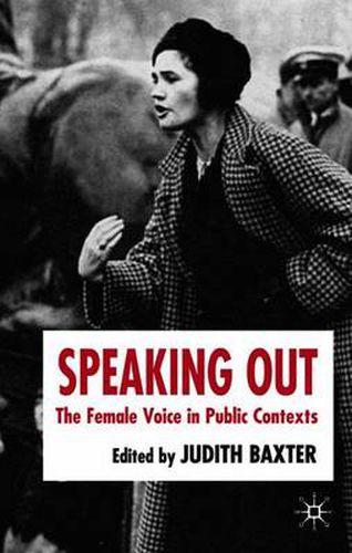 Cover image for Speaking Out: The Female Voice in Public Contexts