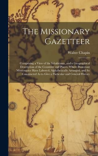 Cover image for The Missionary Gazetteer