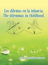 Cover image for Los Dilemas En La Infancia. the Dilemmas in Childhood.