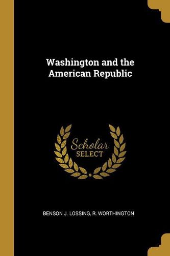 Cover image for Washington and the American Republic