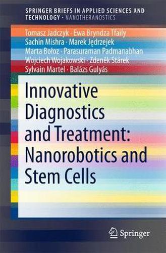 Cover image for Innovative Diagnostics and Treatment: Nanorobotics and Stem Cells