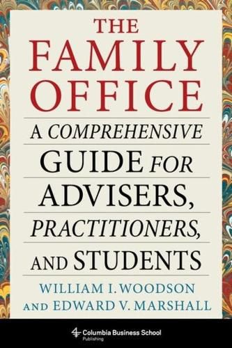 Cover image for The Family Office: A Comprehensive Guide for Advisers, Practitioners, and Students
