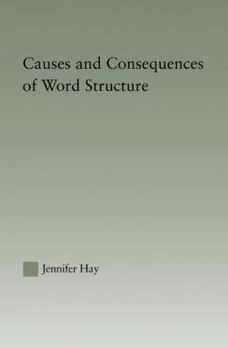 Cover image for Causes and Consequences of Word Structure