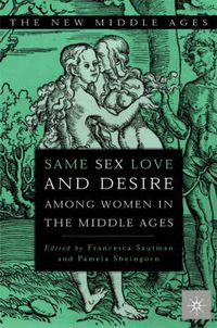 Cover image for Same Sex Love and Desire Among Women in the Middle Ages