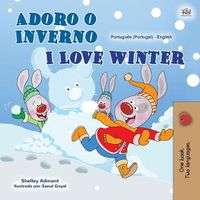 Cover image for I Love Winter (Portuguese English Bilingual Book for Kids- Portugal)