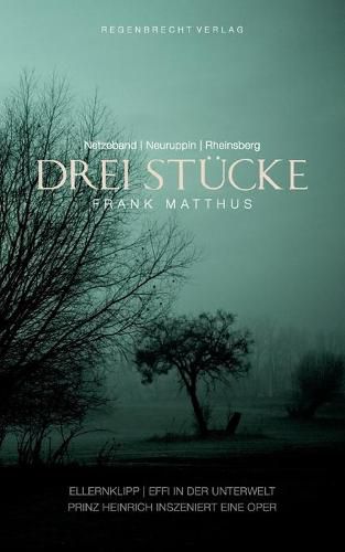 Cover image for Drei Stucke: Ellernklipp - Effi in der Unterwelt - Prinz Heinrich inszeniert eine Oper