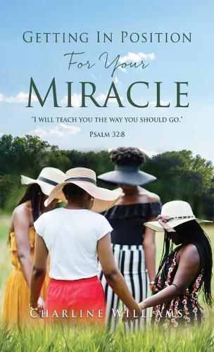 Cover image for Getting In Position For Your Miracle