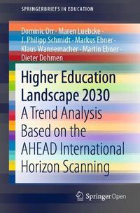 Cover image for Higher Education Landscape 2030: A Trend Analysis Based on the AHEAD International Horizon Scanning