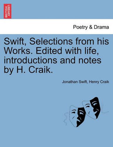 Cover image for Swift, Selections from his Works. Edited with life, introductions and notes by H. Craik, vol. II