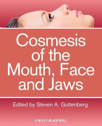 Cover image for Cosmesis of the Mouth, Face and Jaws