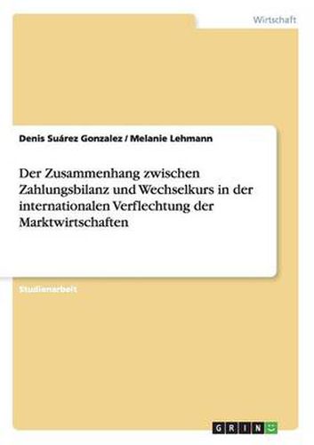 Cover image for Der Zusammenhang zwischen Zahlungsbilanz und Wechselkurs in der internationalen Verflechtung der Marktwirtschaften