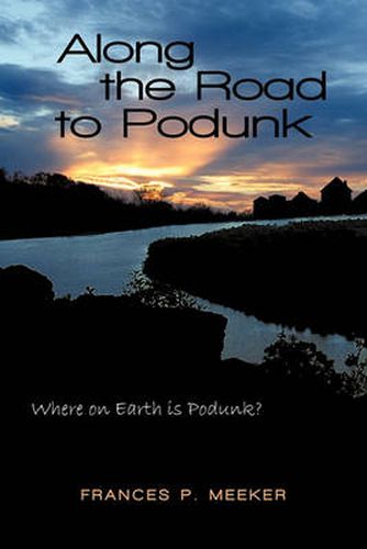 Cover image for Along the Road to Podunk