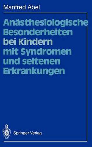 Cover image for Anasthesiologische Besonderheiten bei Kindern mit Syndromen und Seltenen Erkrankungen