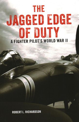 Cover image for The Jagged Edge of Duty: A Fighter Pilot's World War II