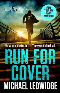 Cover image for Run For Cover: 'I READ IT IN A DAY. GREAT CHARACTERS, GREAT STORYTELLING.' JAMES PATTERSON