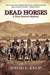 Cover image for Dead Horses: A Peter Romero Mystery