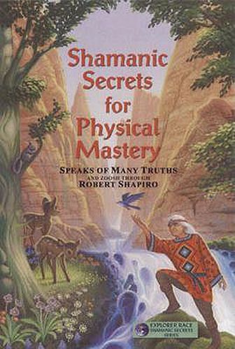 Cover image for Shamanic Secrets for Physical Mastery