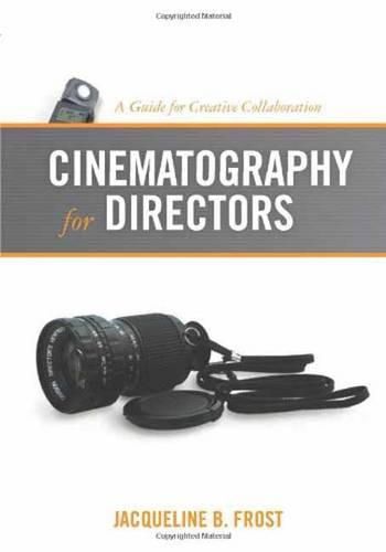 Cover image for Cinematography for Directors: A Guide for Creative Collaboration