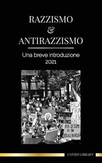 Cover image for Razzismo e antirazzismo: Una breve introduzione - 2022 - Capire la fragilita (bianca) e diventare un alleato antirazzista