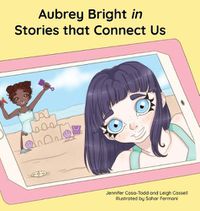 Cover image for Aubrey Bright in Stories that Connect Us