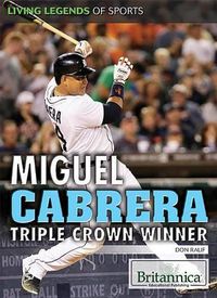 Cover image for Miguel Cabrera: Triple Crown Winner