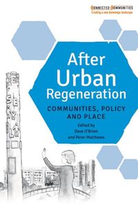 Cover image for After Urban Regeneration: Communities, Policy and Place