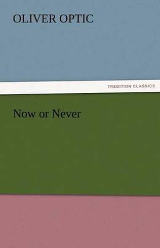 Cover image for Now or Never