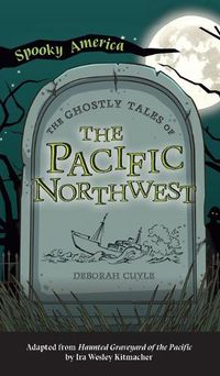 Cover image for Ghostly Tales of the Pacific Northwest