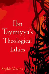 Cover image for Ibn Taymiyya's Theological Ethics