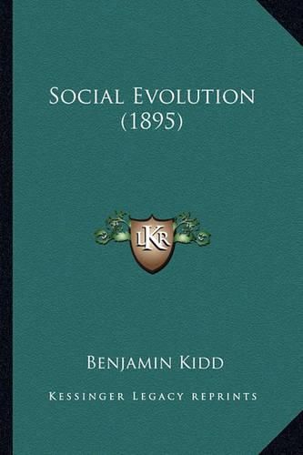 Social Evolution (1895) Social Evolution (1895)