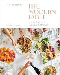 Cover image for Modern Table: Kosher Recipes for Everyday Gatherings