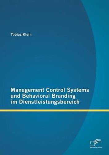 Cover image for Management Control Systems und Behavioral Branding im Dienstleistungsbereich