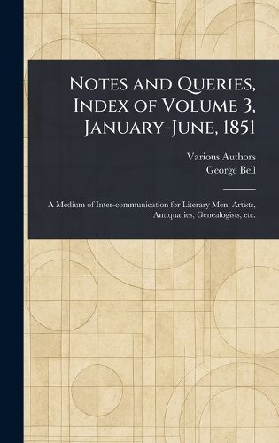 Cover image for Notes and Queries, Index of Volume 3, January-June, 1851