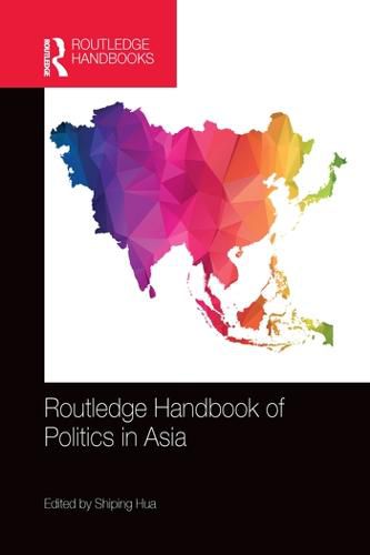 Cover image for Routledge Handbook of Politics in Asia