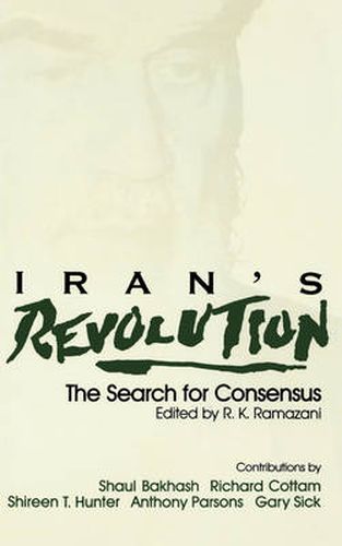 Cover image for Iran's Revolution: The Search for Consensus